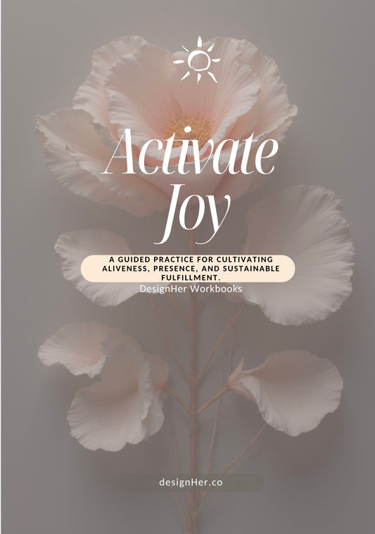 Activate Joy — A DesignHer Values Workbook